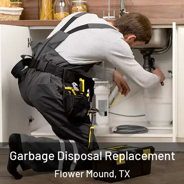  Garbage Disposal Replacement Flower Mound, TX