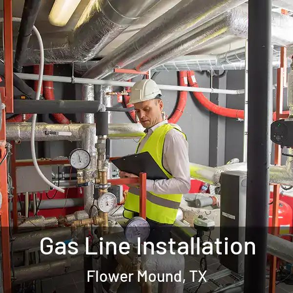  Gas Line Installation Flower Mound, TX