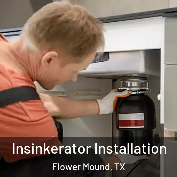  Insinkerator Installation Flower Mound, TX