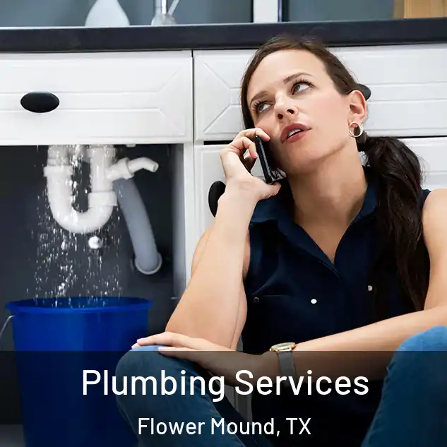  Plumbing Services Flower Mound, TX