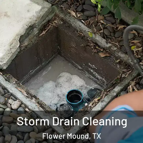 Storm Drain Cleaning Flower Mound, TX