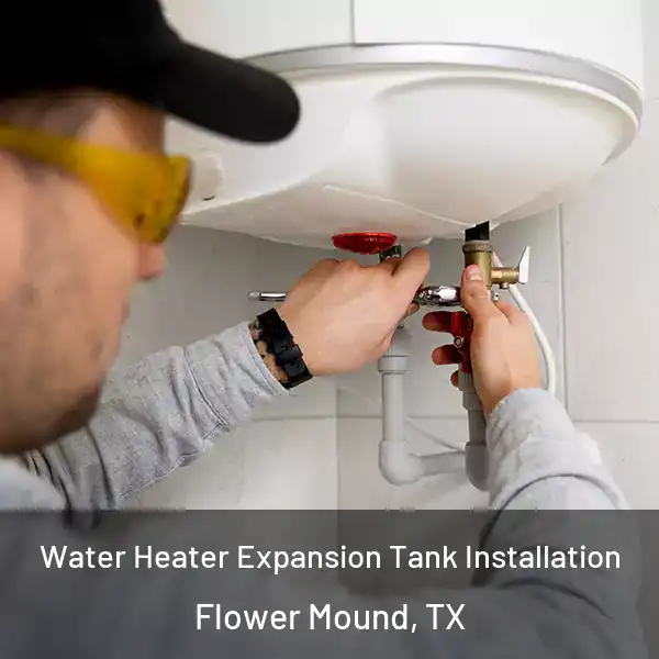  Water Heater Expansion Tank Installation Flower Mound, TX